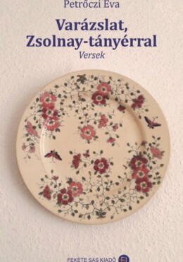Varázslat, Zsolnay-Tányérral - Versek