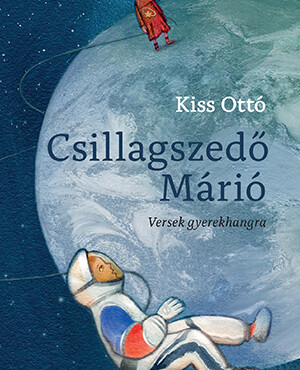 Csillagszedő Márió - Versek Gyerekhangra