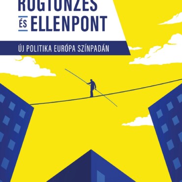 Rögtönzés És Ellenpont - Új Politika Európa Színpadán