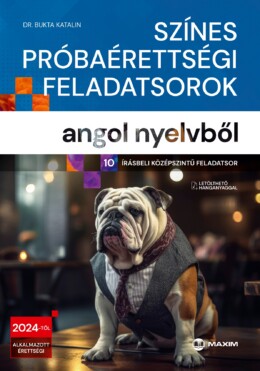 Színes Próbaérettségi Feladatsorok Angol Nyelvből (10 Írásbeli Középszintű Felad