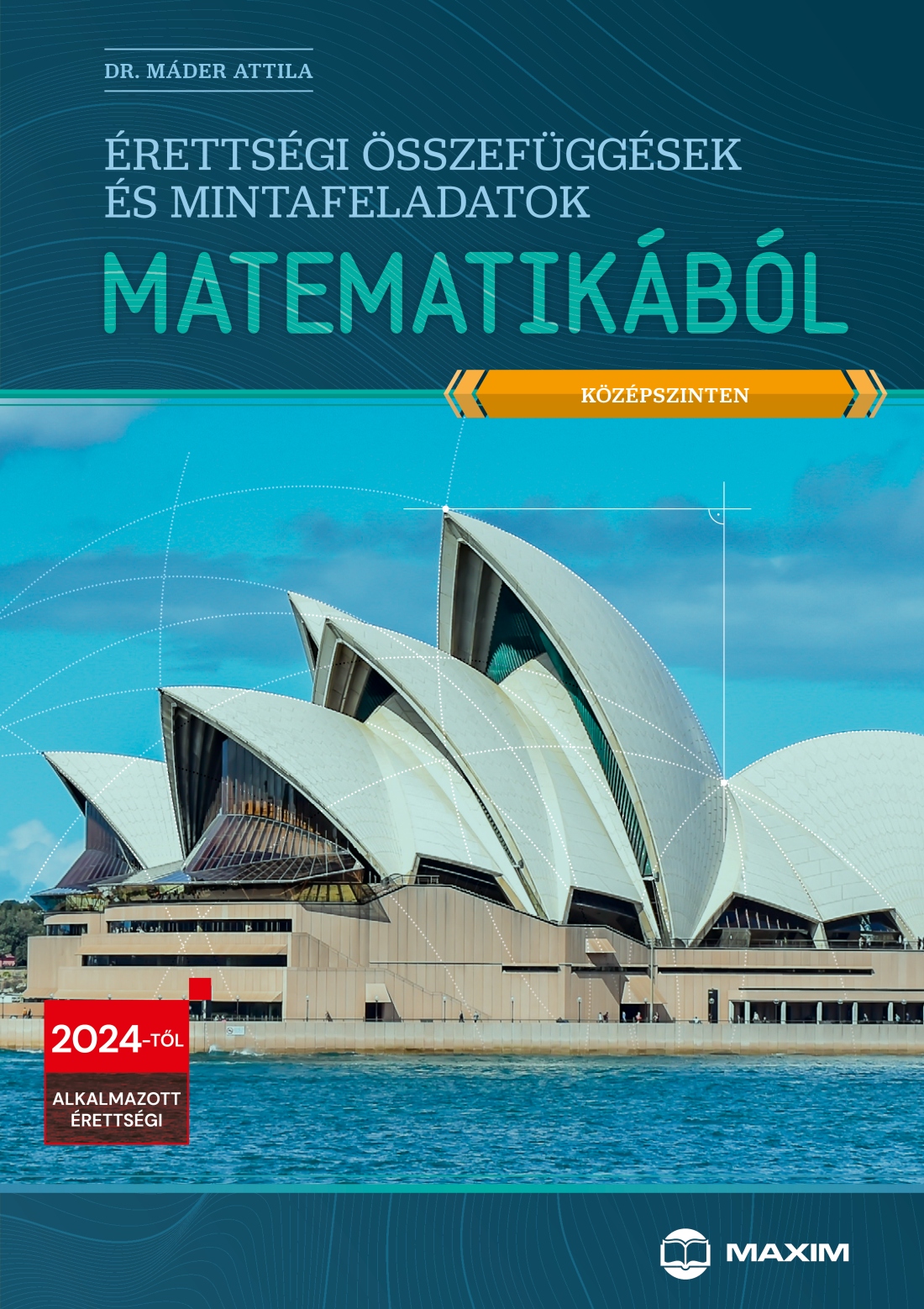 Érettségi Összefüggések És Mintafeladatok Matematikából (Középszinten) - 2024-Tő
