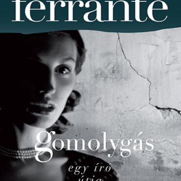 Gomolygás - Egy Író Útja