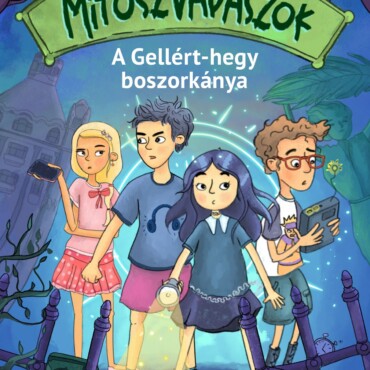 Mítoszvadászok 1. - A Gellért-Hegy Boszorkánya