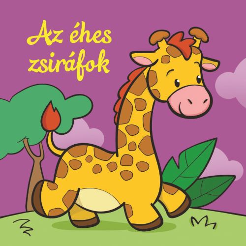 Az Éhes Zsiráfok - Állati Kalandok - Szivacskönyv
