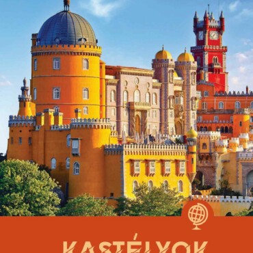 Kastélyok- Lenyűgöző Nagyvilág