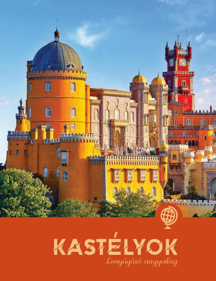 Kastélyok- Lenyűgöző Nagyvilág