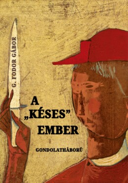 A Késes Ember - Gondolatháború
