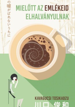 Mielőtt Az Emlékeid Elhalványulnak