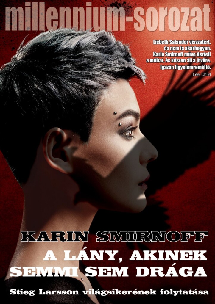 A Lány, Akinek Semmi Sem Drága (Millenium-Sorozat 7.)