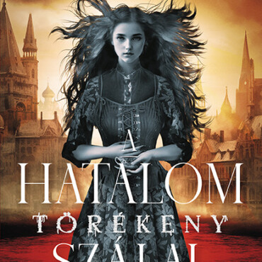 A Hatalom Törékeny Szálai