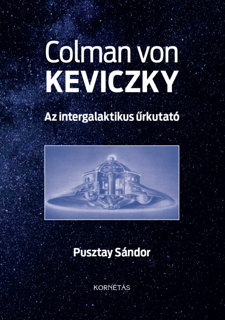 Colman Von Keviczky - Az Intergalaktikus Űrkutató
