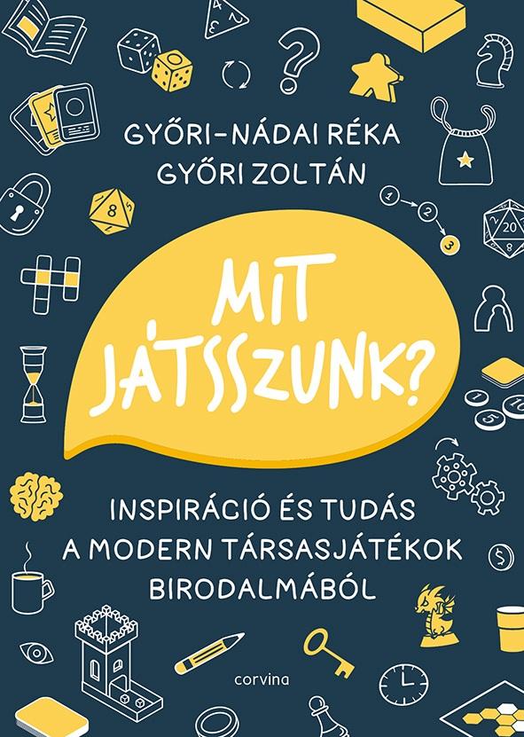 Mit Játsszunk? Inspiráció És Tudás A Modern Társasjátékok Birodalmából