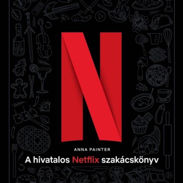 A Hivatalos Netflix Szakácskönyv