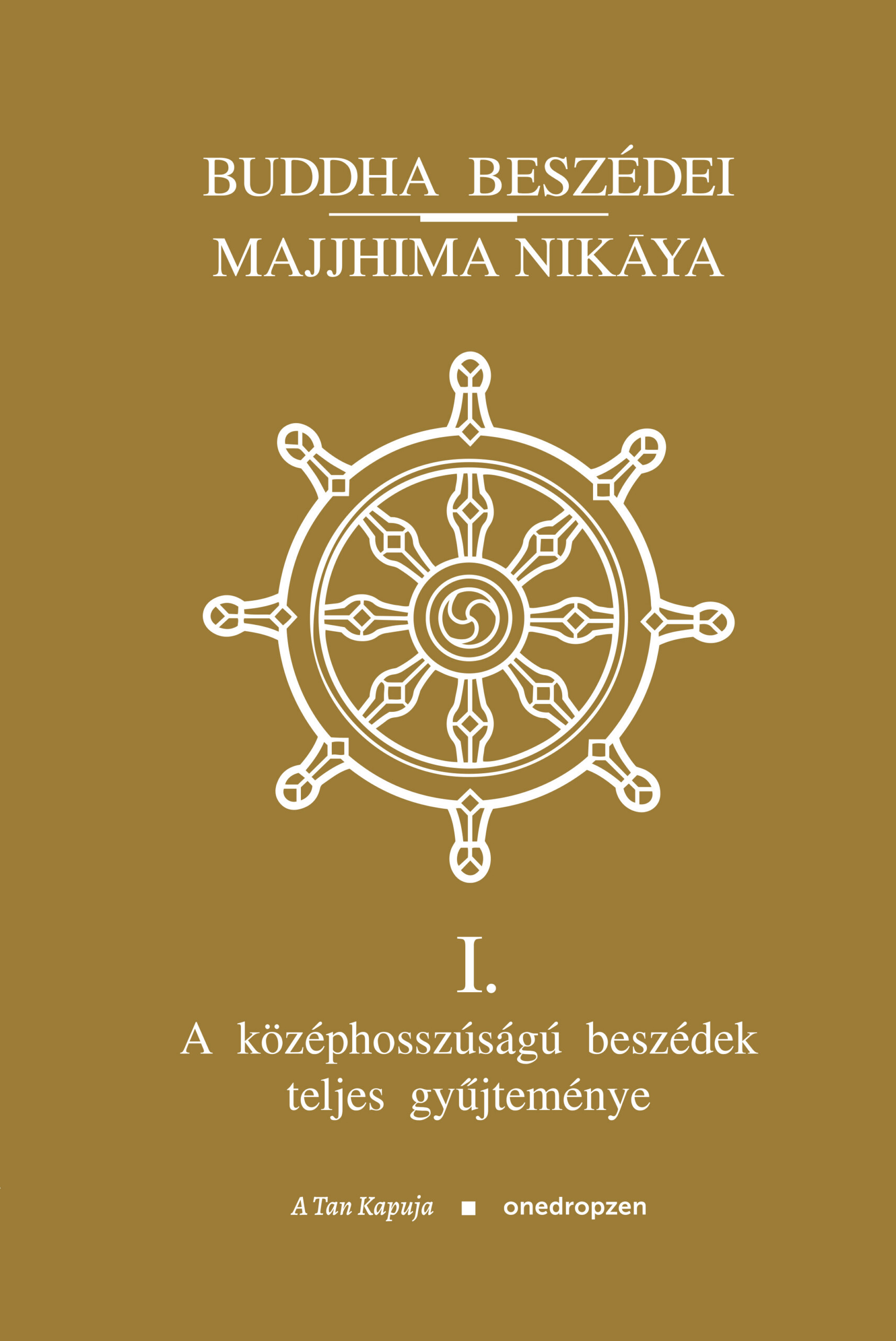 Buddha Beszédei - Majjhima Nikáya I. - Iii.