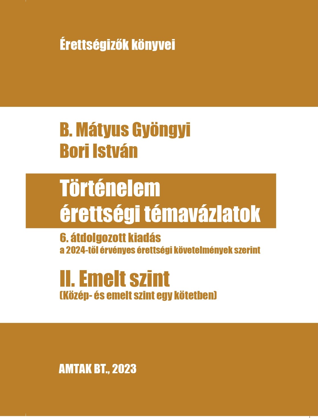 Történelem Érettségi Témavázlatok - Ii. Közép- És Emelt Szint Egyben