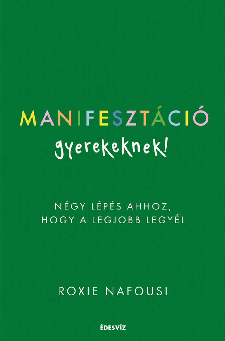 Manifesztáció Gyerekeknek - Négy Lépés Ahhoz, Hogy A Legjobb Legyél