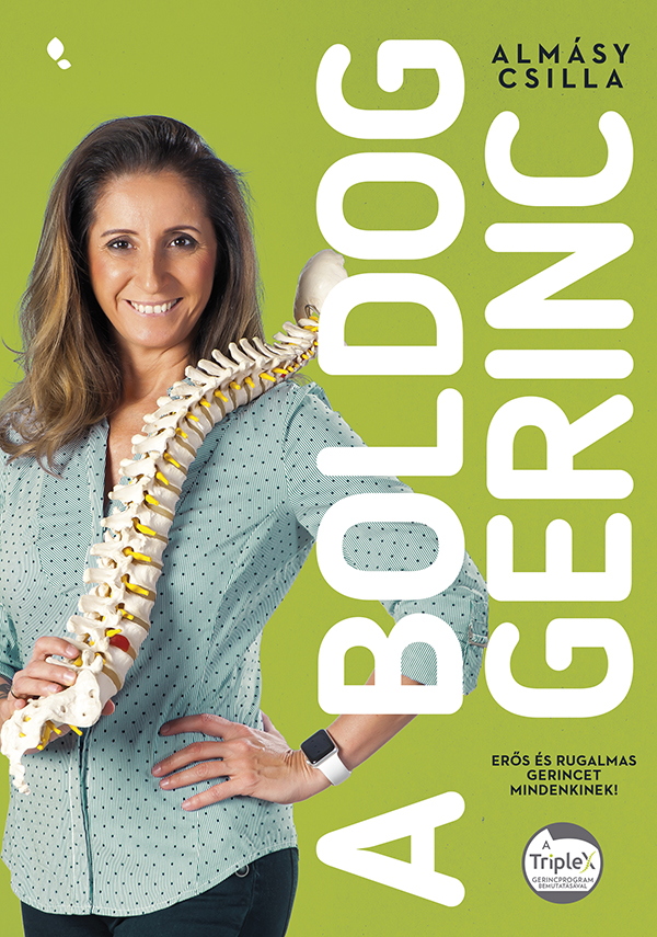 A Boldog Gerinc - Erős És Rugalmas Gerincet Mindenkinek!