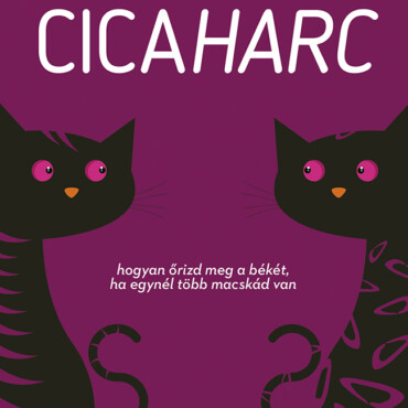 Cicaharc - Hogyan Őrizd Meg A Békét Ha Egynél Több Macskád Van