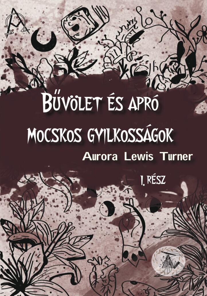 Bűvölet És Apró Mocskos Gyilkosságok - 1. Rész