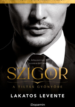 Szigor I. - A Tiltás Gyönyöre