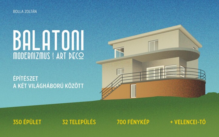 Balatoni Modernizmus És Art Deco - Építészet A Két Világháború Között