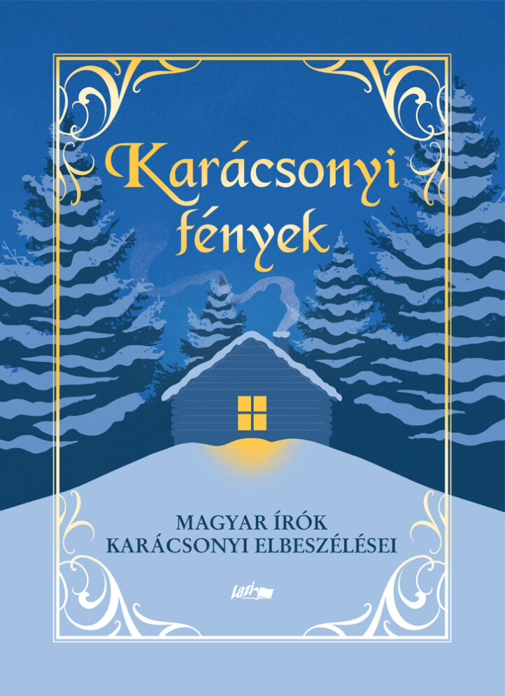 Karácsonyi Fények - Magyar Írók Karácsonyi Elbeszélései