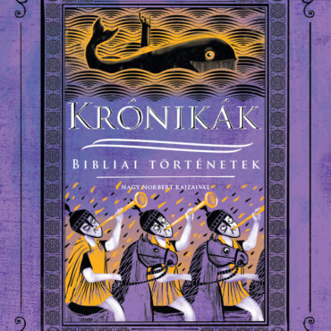 Krónikák - Bibliai Történetek