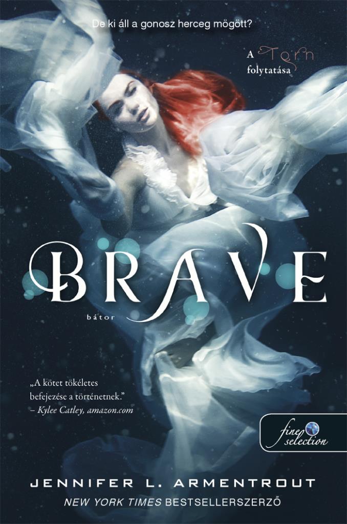 Brave - Bátor (Torn - Megveszekedett 3.)