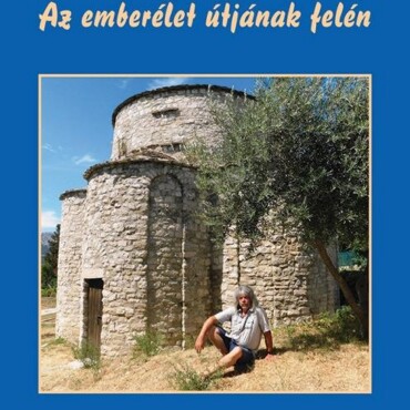 Az Emberélet Útjának Felén - Kereszténységről, Nemzettudatról, Szabadságról, Szé