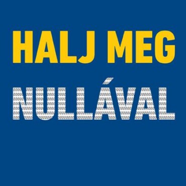 Halj Meg Nullával
