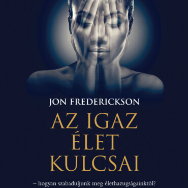 Az Igaz Élet Kulcsai
