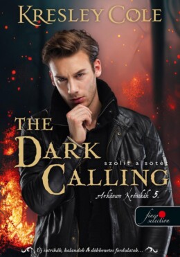 The Dark Calling - Szólít A Sötét (Az Arkánum Krónikák 5.)