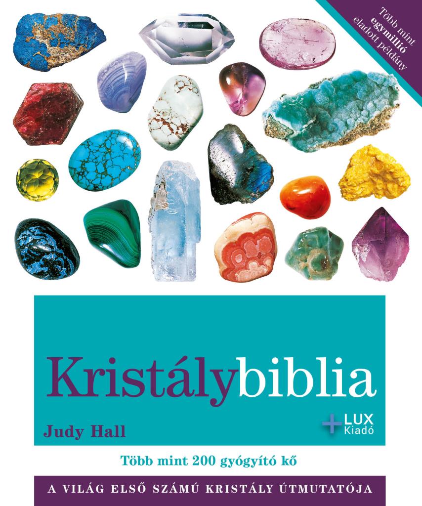 Kristálybiblia - Több Mint 200 Gyógyító Kő
