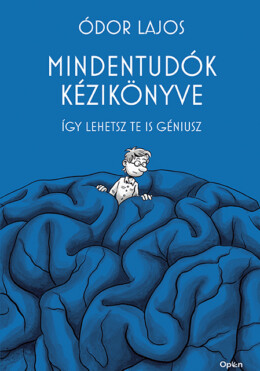 Mindentudók Kézikönyve - Így Lehetsz Te Is Géniusz