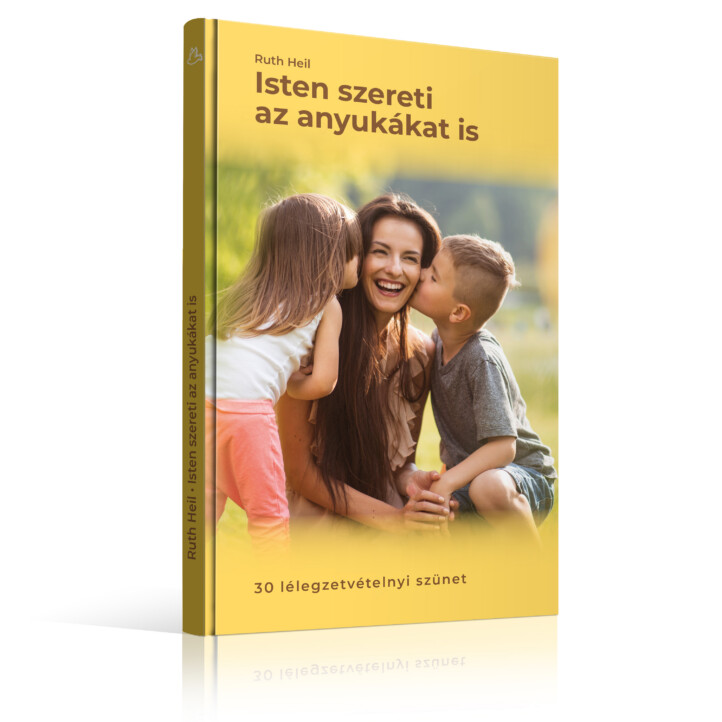 Isten Szereti Az Anyukákat Is