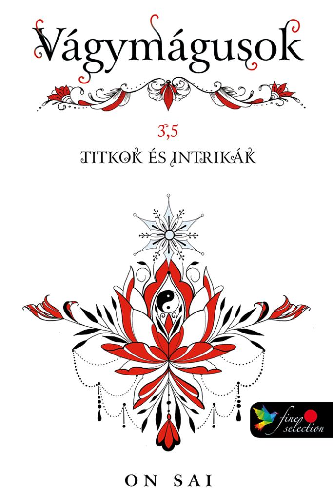 Vágymágusok 3,5 - Titkok És Intrikák