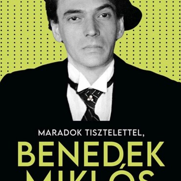 Maradok Tisztelettel, Benedek Miklós