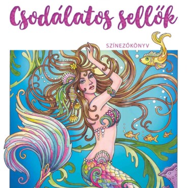 Csodálatos Sellők - Színezőkönyv