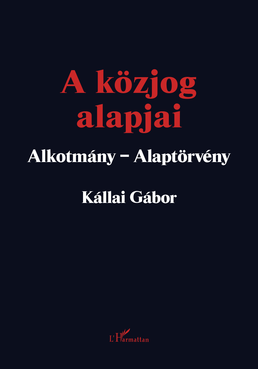 A Közjog Alapjai - Alkotmány-Alaptörvény (2. Jav. Kiad. 2023)