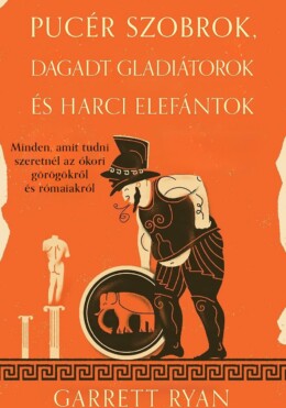 Pucér Szobrok, Dagadt Gladiátorok És Harci Elefántok