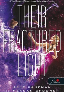 Their Fractured Light  Megtört Fényük (Lehullott Csillagok 3.)