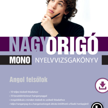 Nagy Origó Mono Nyelvvizsgakönyv - Angol Felsőfok