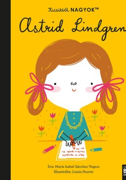 Kicsikből Nagyok - Astrid Lindgren