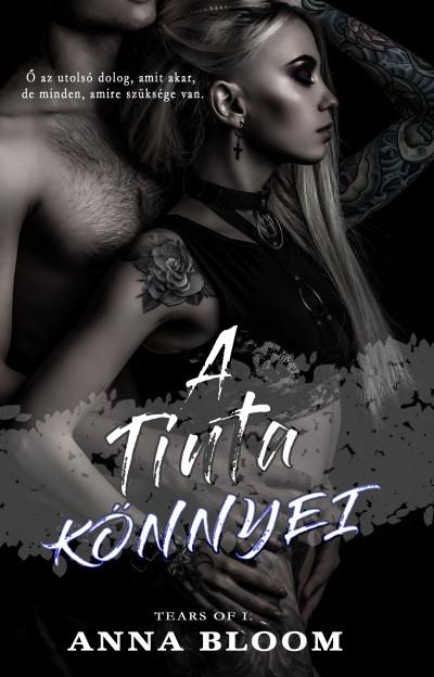 A Tinta Könnyei - Tears Of... I.