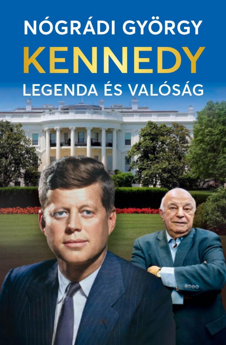 Kennedy - Legenda És Valóság