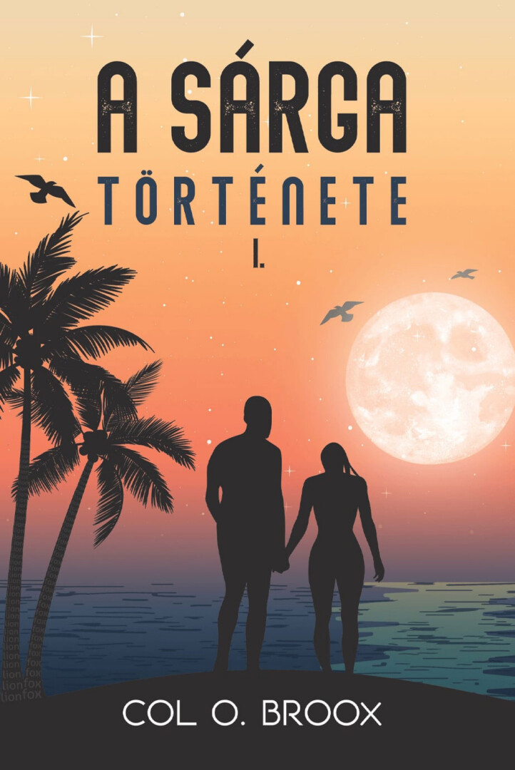 A Sárga Története I.