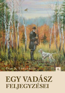 Egy Vadász Feljegyzései 4.