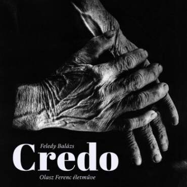 Credo - Olasz Ferenc Életműve