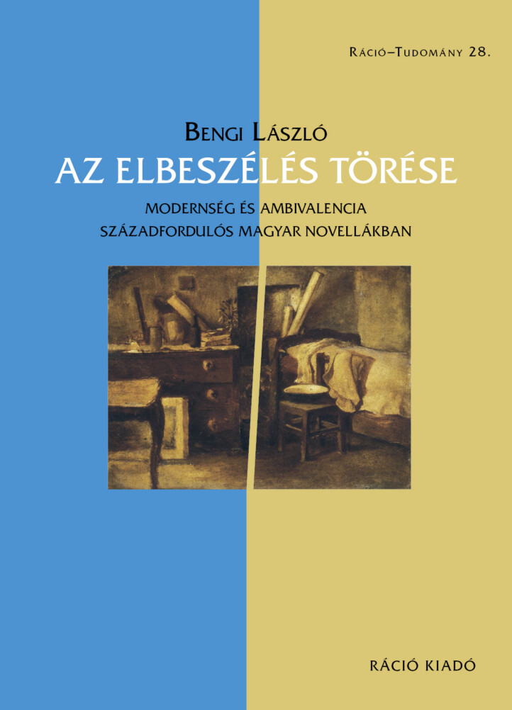 Az Elbeszélés Törése - Modernség És Ambivalencia Századgordulós Magyar Novellákb