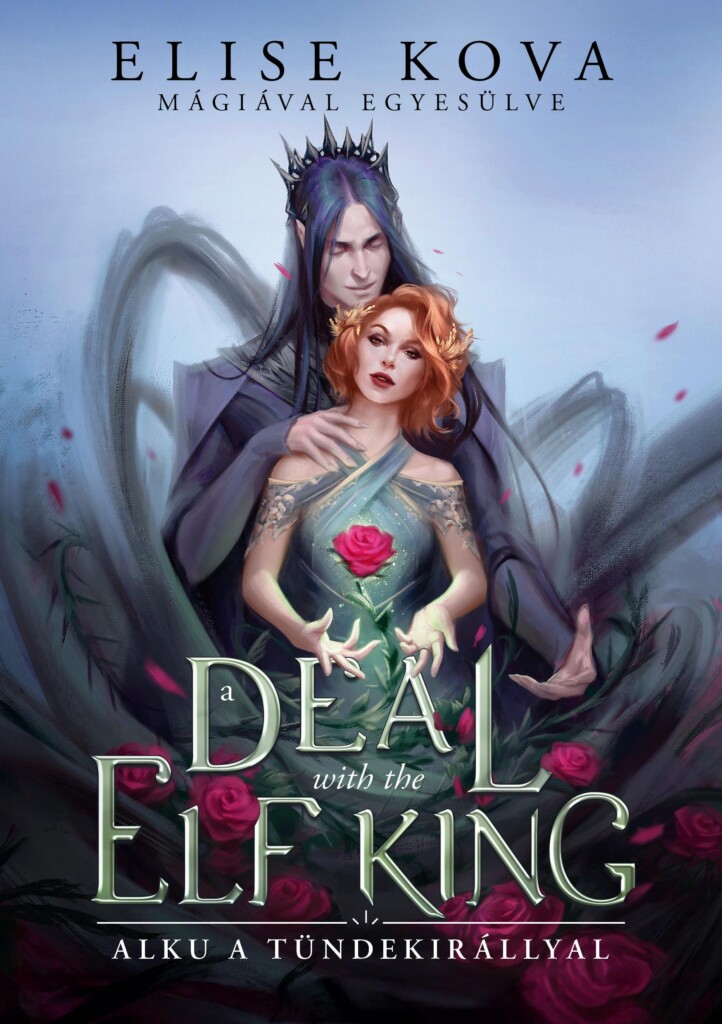 A Deal With The Elf King - Alku A Tündekirállyal  - Élfestett